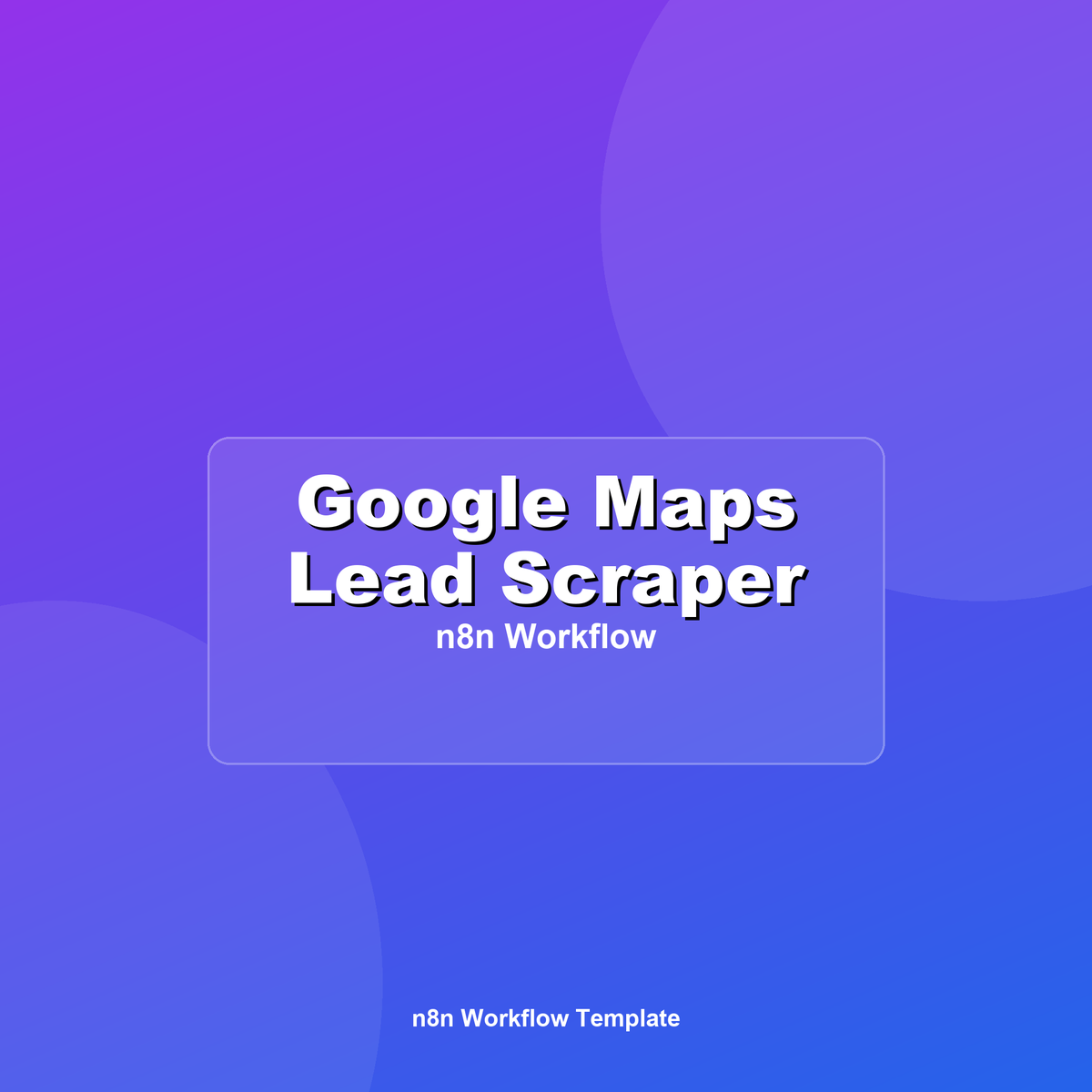 Google Maps Lead Bulucu — Sektöre Göre İşletme Listesi (n8n)