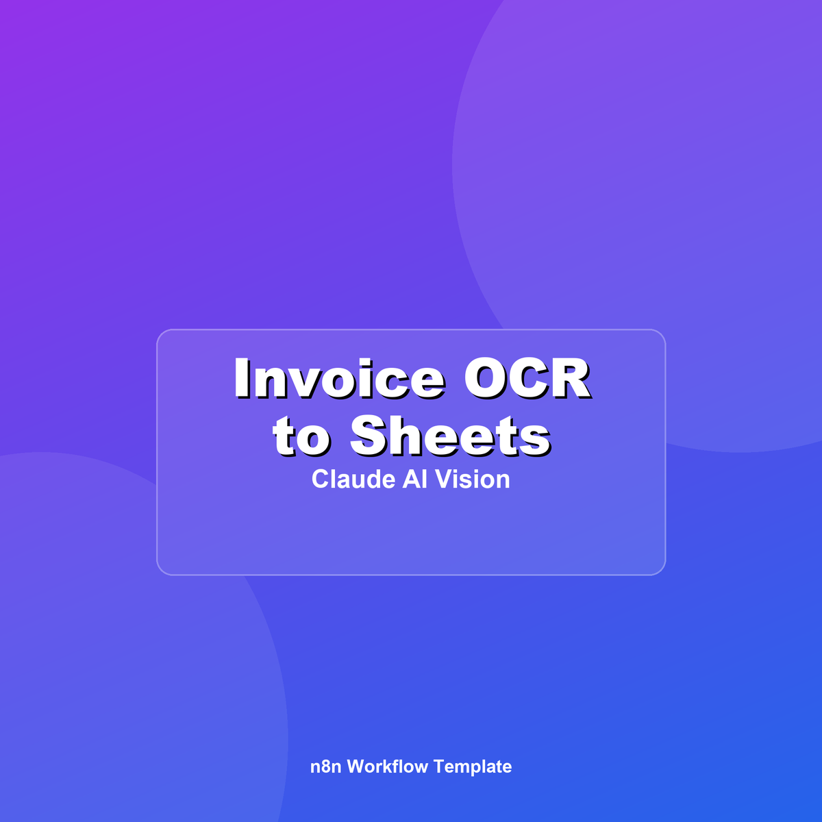 Fatura OCR — Google Sheets'e Otomatik Aktarım (n8n + Claude Vision)